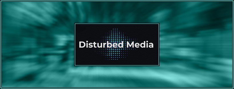 Disturbed Media