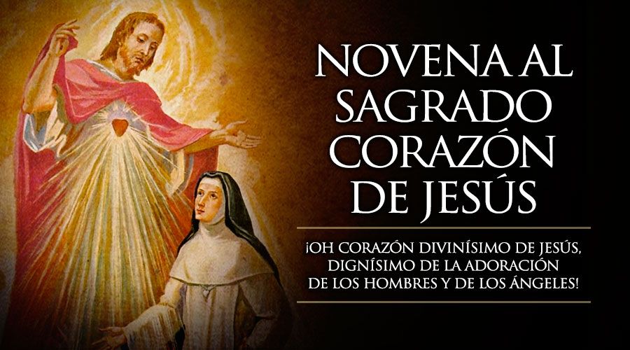 Vivir la Fe Católica Novena al Sagrado Corazón de Jesús Vivir la Fe Católica Novena al Sagrado Corazón de Jesús