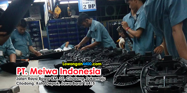 Lowongan Kerja PT. MEIWA Indonesia Plant 2 Cilodong Depok