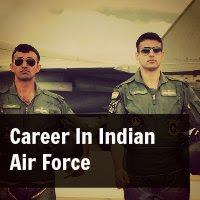 career in Indian Air Force career in Indian Air Force