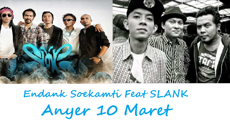 Lirik Lagu Endank Soekamti - Anyer 10 Maret (Feat Slank)