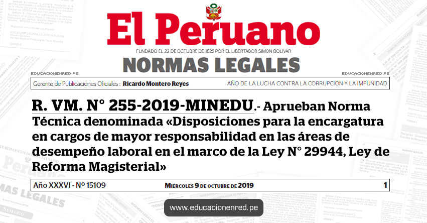 R. VM. N° 255-2019-MINEDU - Aprueban Norma Técnica denominada «Disposiciones para la encargatura en cargos de mayor responsabilidad en las áreas de desempeño laboral en el marco de la Ley N° 29944, Ley de Reforma Magisterial» R. VM. N° 255-2019-MINEDU - Aprueban Norma Técnica denominada «Disposiciones para la encargatura en cargos de mayor responsabilidad en las áreas de desempeño laboral en el marco de la Ley N° 29944, Ley de Reforma Magisterial»