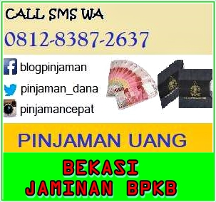 Pinjaman uang bekasi Pinjaman uang bekasi