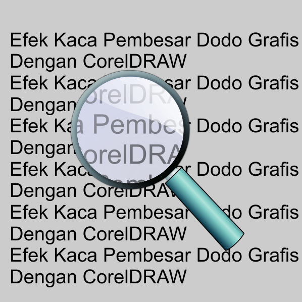 Membuat efek tulisan seperti kaca pembesar CorelDRAW | DODO GRAFIS