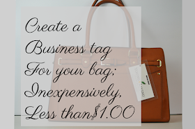 How to inexpensively create, less than $1.00, a business tag for your handbag