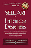 How to Sell Art TO INTERIOR DESIGNERS