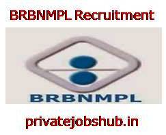 BRBNMPL Recruitment BRBNMPL Recruitment