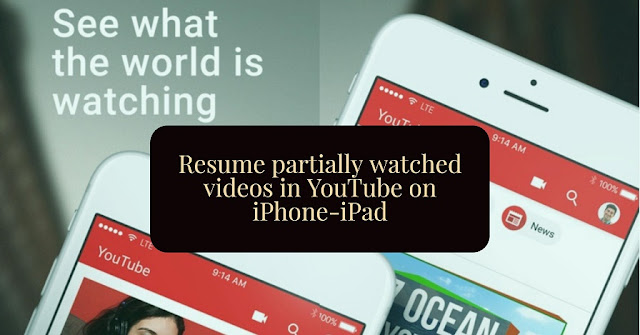 how-to-Resume-partially-watched-videos-in-YouTube-on-iPhone-iPad