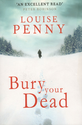 Olman's Fifty: 53. Bury your Dead by Louise Penny
