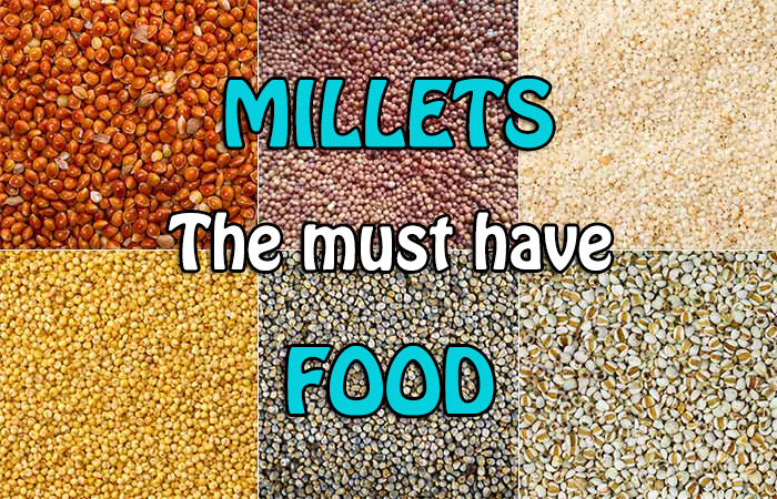 MILLETS, the must have Food