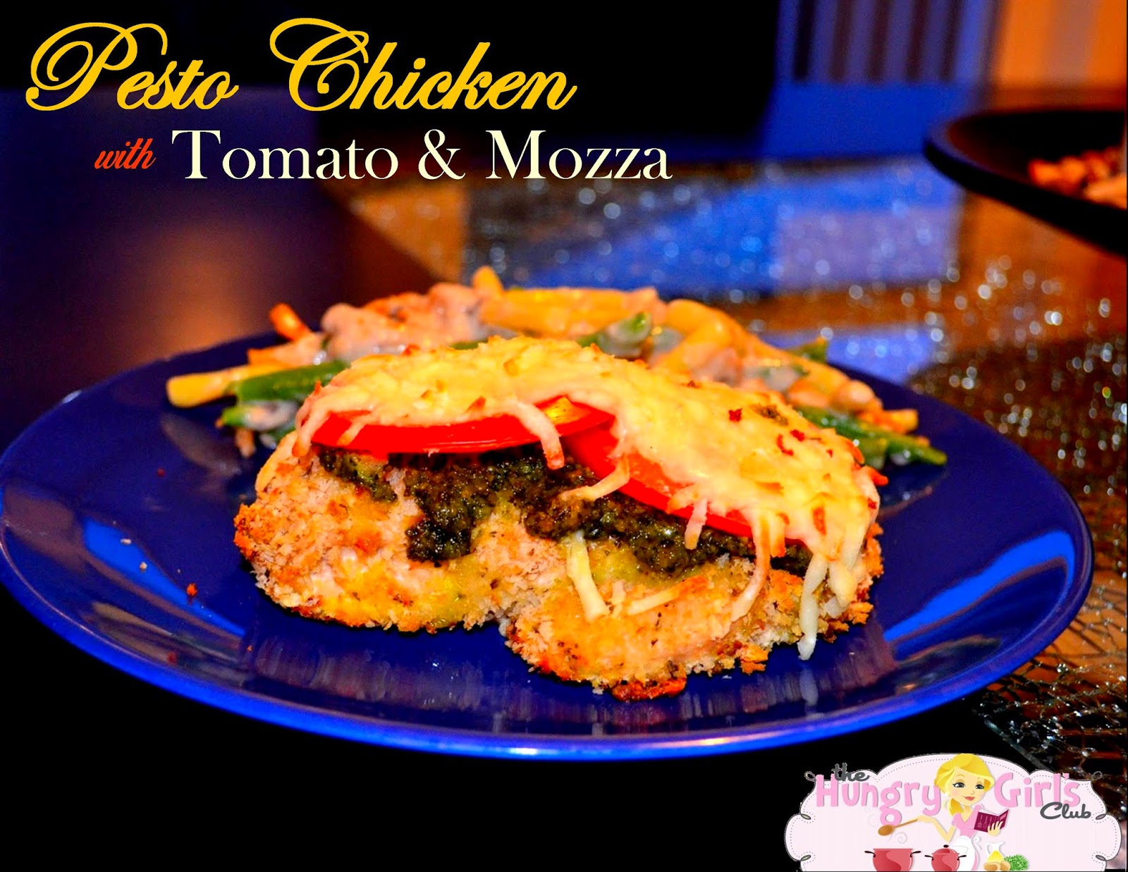 The Hungry Girl's Club Pesto Chicken with Tomato and Mozza