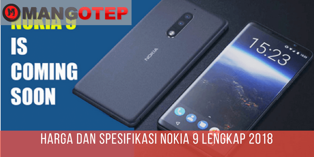 Harga Dan Spesifikasi Nokia 9 Lengkap 2018 Bimo Inbox