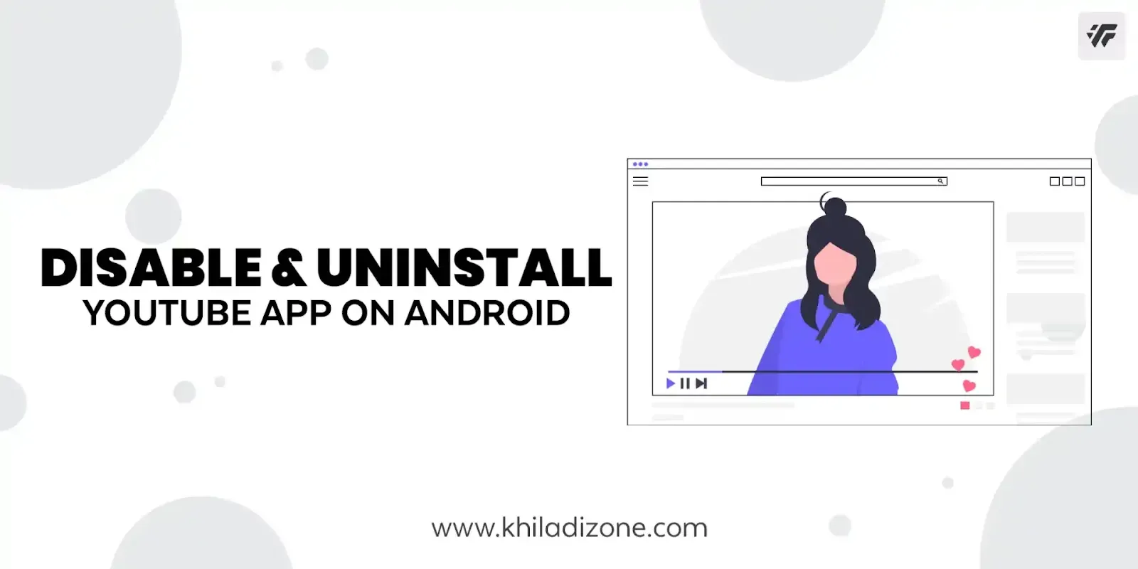 How to Disable or Uninstall Youtube in Android?