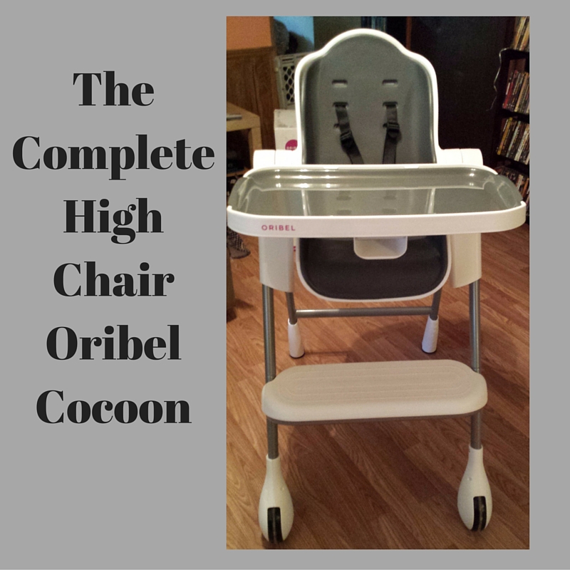 Oribel Cocoon The Complete High Chair Review Amy & Aron's
