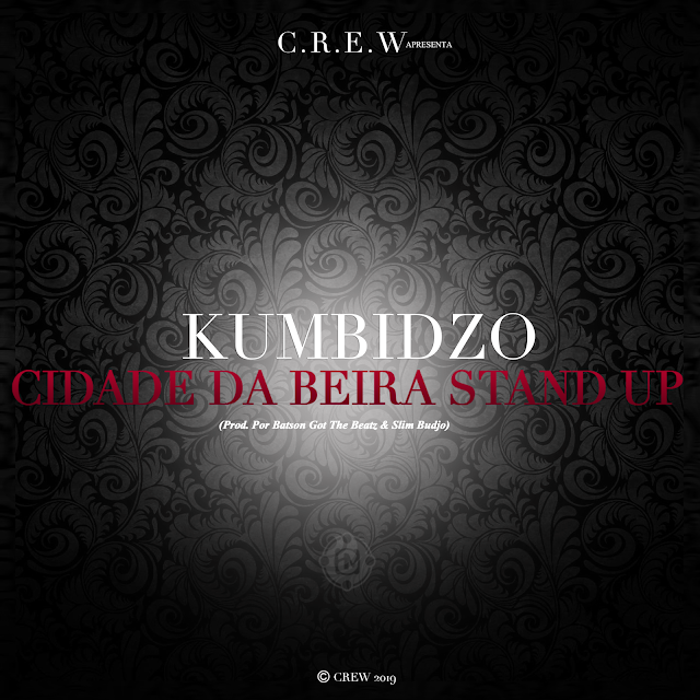 Kumbidzo - Cidade da Beira Stand Up (Prod. Batson Got The Beat & Slim Budjo