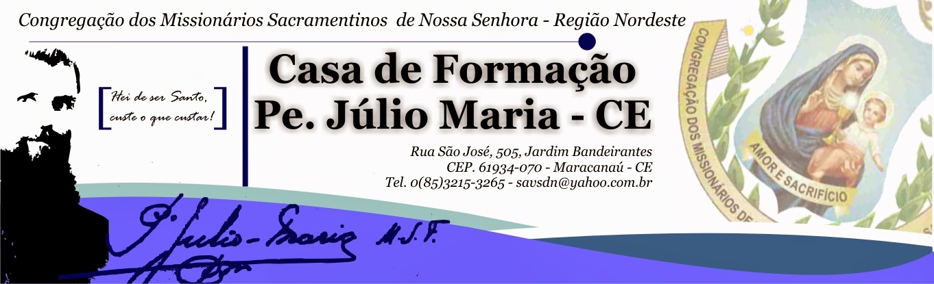 CASA DE FORMAÇÃO      PE. JÚLIO MARIA - CE