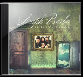 Asaph Borba - Eu Escolhi Jesus 2012