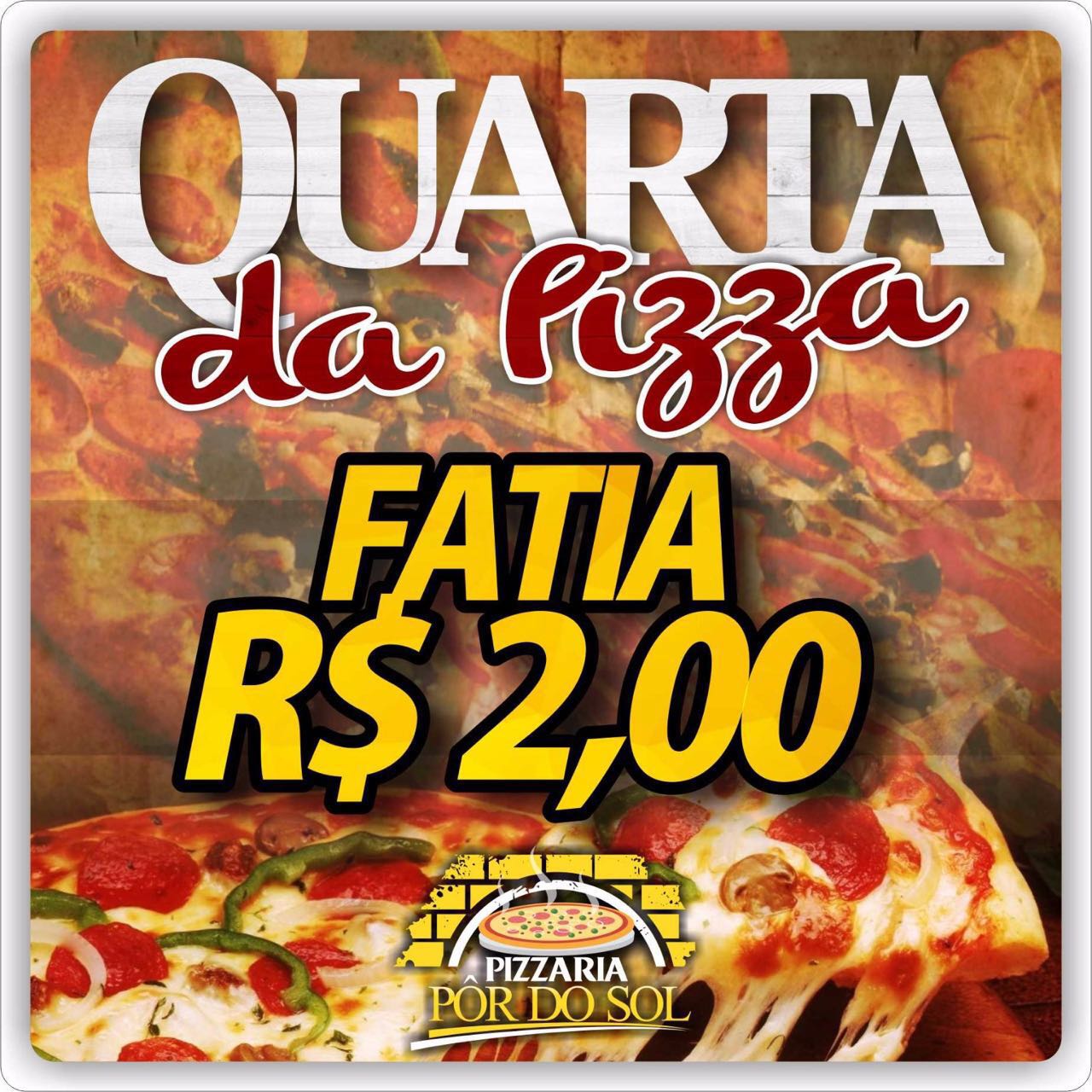 PROMOÇÃO: Pizzaria Por do Sol - Quarta da Pizza