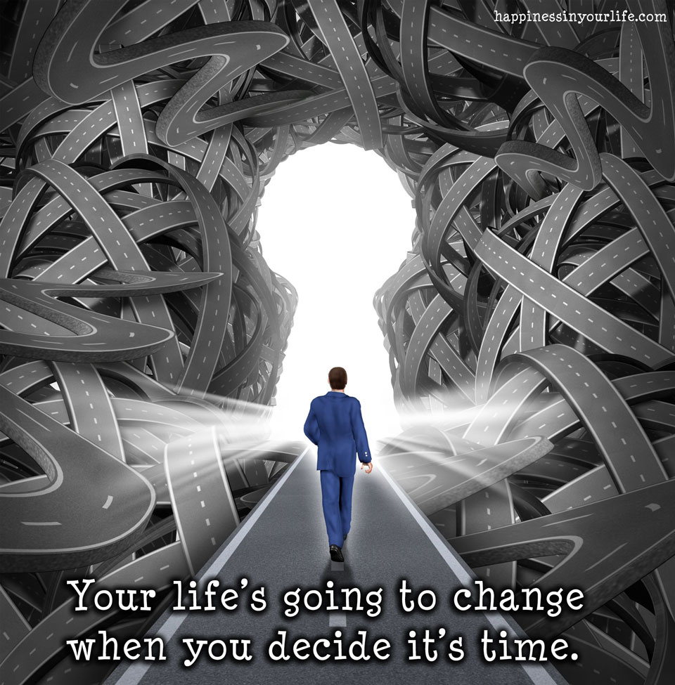Your life.