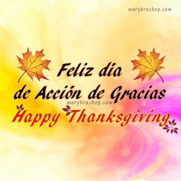 Imágenes español- inglés día de Acción de gracias, Feliz día de gracias. Happy Thanksgiving por Mery Bracho.