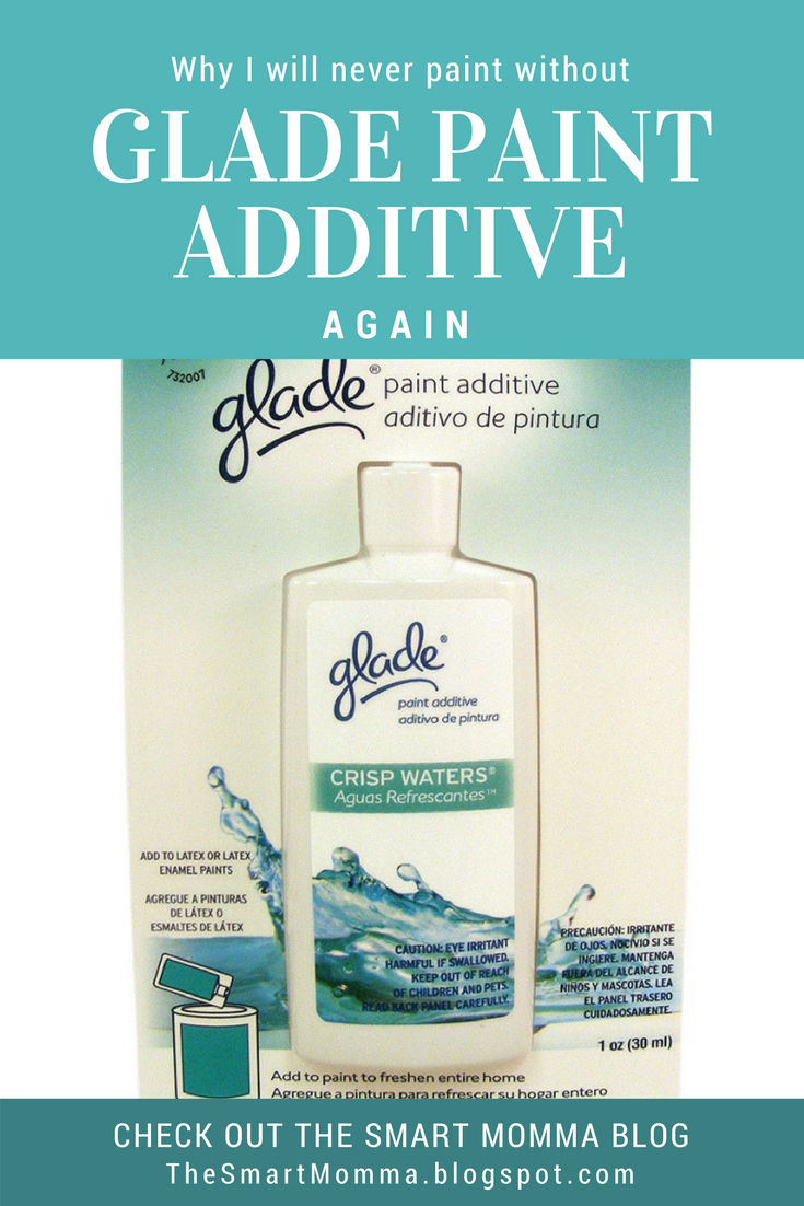 The Smart Momma Why I Will Never Paint Without Glade Paint Additive Again