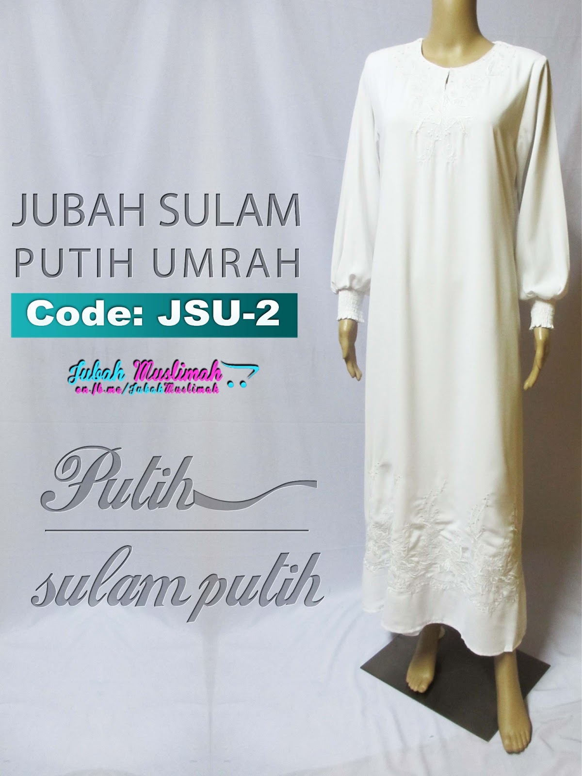  Jubah  Muslimah Official JSU 2 Jubah Umrah  Sulam Putih 2