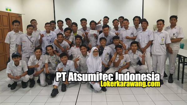 Lowongan Kerja Karawang PT Atsumitec Indonesia 2023