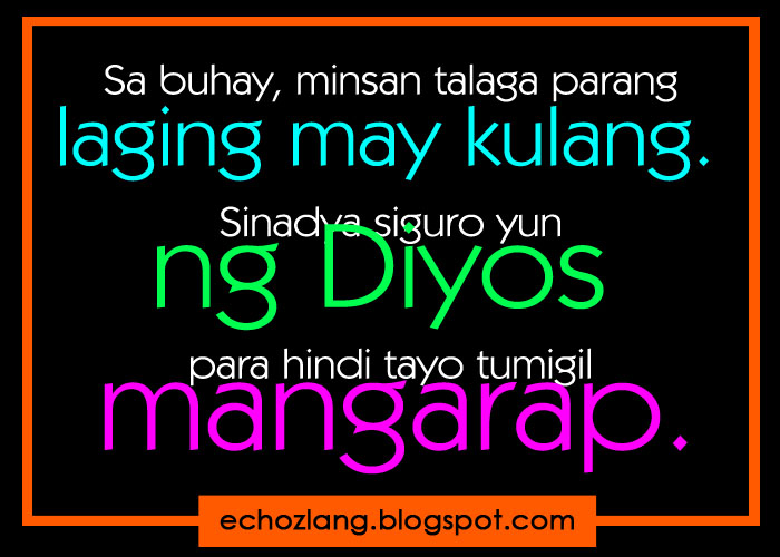 Sa buhay minsa talaga parang laging may kulang. | Echoz Lang - Tagalog