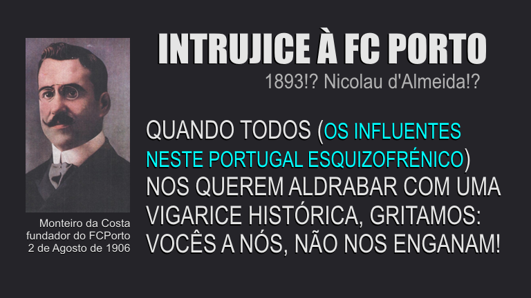 FC Porto foi fundado em 1906 (e não 1893) e não há indícios de