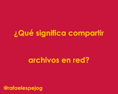 Que significa compartir archivos en red