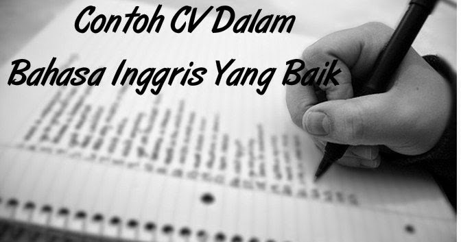 Contoh CV Dalam  Bahasa  Inggris  Yang Baik Terbaru 2021