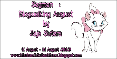 "Segmen : Blogwalking August by Jaja Sutera"