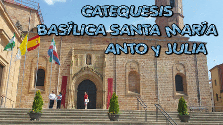 CATEQUESIS ANTO Y JULIA -SANTA MARÍA-