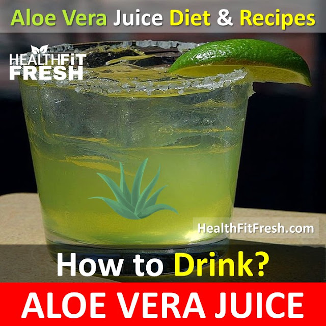 How To Drink Aloe Vera Juice? Aloe Vera Juice Diet and Recipes Health