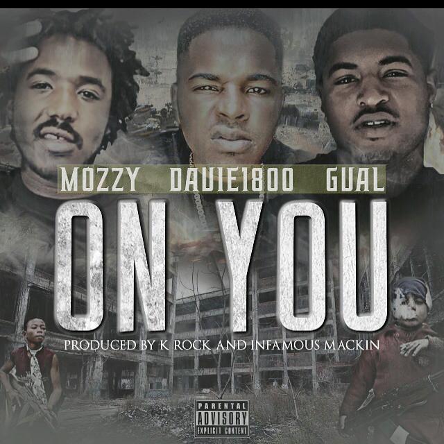 Davie1800 featuring G Val and Mozzy - "On You"