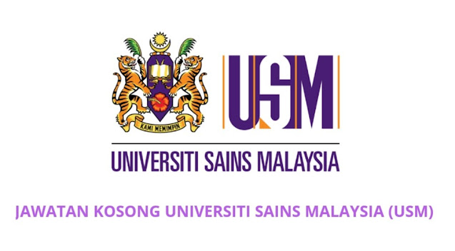 Jawatan Kosong USM 2021 Universiti Sains Malaysia