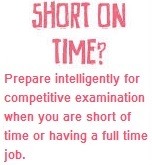 Prepare Government Job examination intelligently whenyou are short of time Prepare competitive examination intelligently when you are having full time job