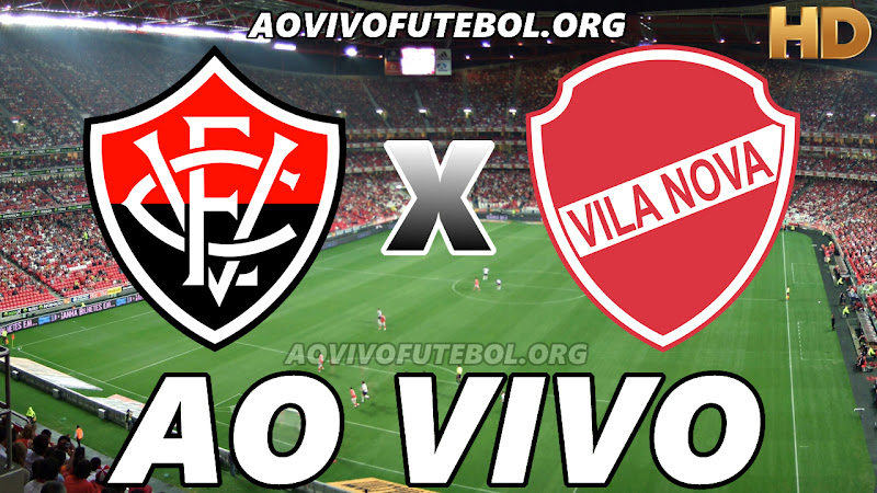 Assistir Vitória vs Vila Nova Ao Vivo HD