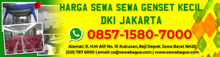 HARGA SEWA GENSET KECIL DKI JAKARTA January 2020
