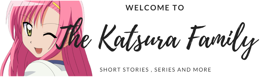 The Katsura Family- Short Stories,Series,Anime Reviews,Personal Views