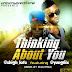 [MUSIC] S-HIGH - THINKING ABOUT YOU FT YUNG6IX