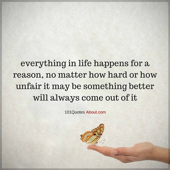 Everything in life happens for a reason - Life Quote - Spirit Science