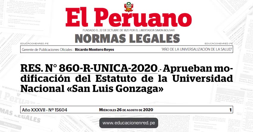 RES. N° 860-R-UNICA-2020.- Aprueban modificación del Estatuto de la Universidad Nacional «San Luis Gonzaga» RES. N° 860-R-UNICA-2020.- Aprueban modificación del Estatuto de la Universidad Nacional «San Luis Gonzaga»