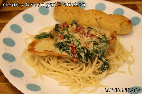 Fantastical Sharing of Recipes: Creamy Tuscan Garlic Chicken