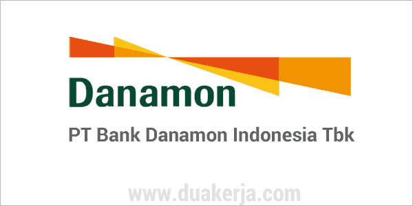 Lowongan Kerja Bank Danamon Indonesia Tahun 2019