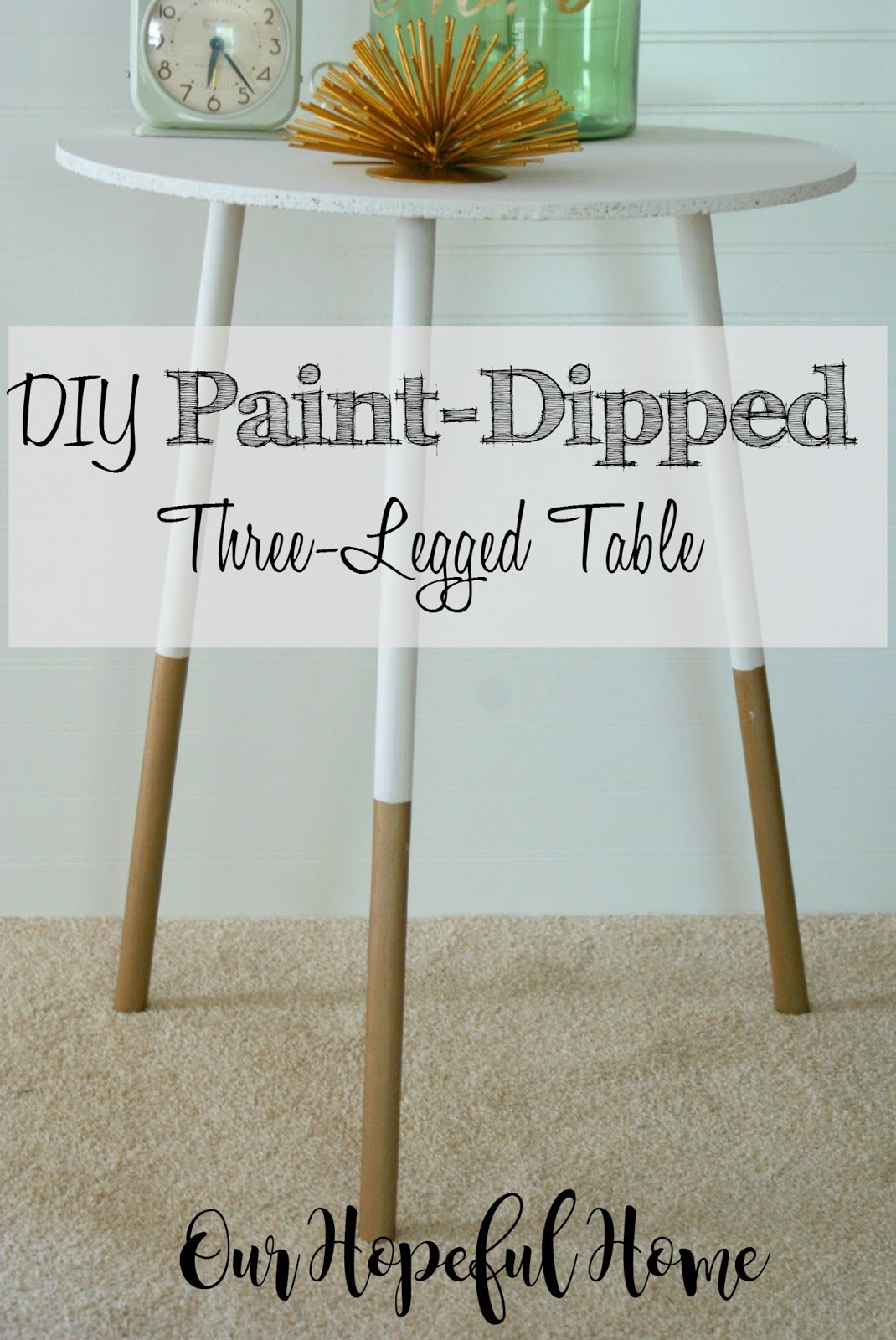 Our Hopeful Home DIY PaintDipped ThreeLegged Table Thrift Store