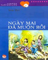 Ngày Mai Đã Muộn Rồi - Kim Hải