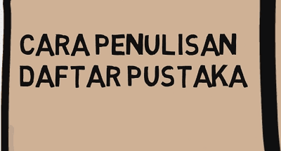 Daftar Pustaka Pengertian Cara Penulisan Dan Contoh Daftar Pustaka Dari Jurnal Majalah Dll
