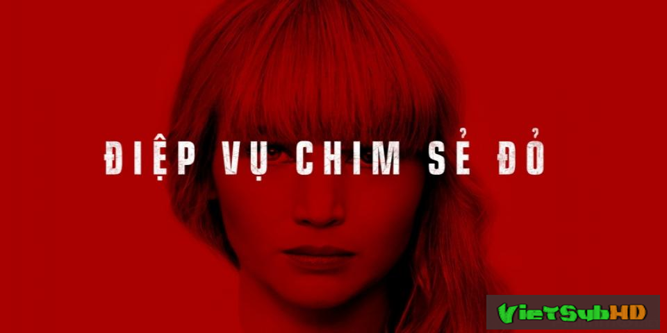 Phim Điệp vụ Chim sẻ đỏ VietSub HD | Red Sparrow 2018