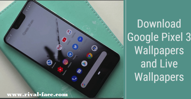 Download  Wallpapers Google Pixel 3 and Live Wallpapers